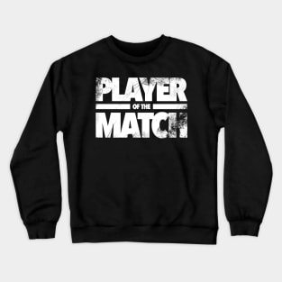 Football Player of the Match Crewneck Sweatshirt